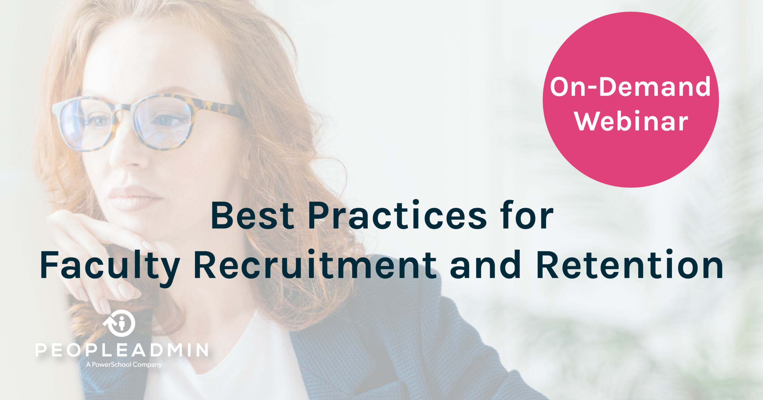 On Demand Webinar Best Practices For Faculty Recruitment And Retention